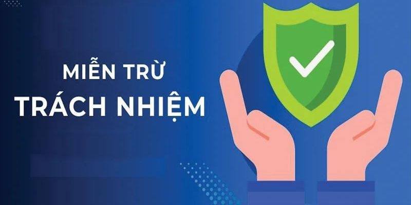Trường hợp Trang chủ 23Win được miễn trừ trách nhiệm